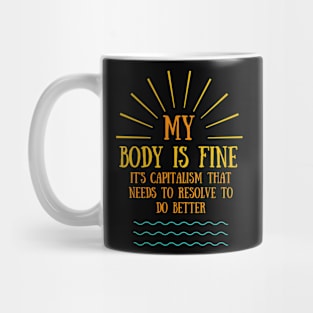 Eff YOUR BODY HATING NEW YEAR RESOLUTIONS Mug